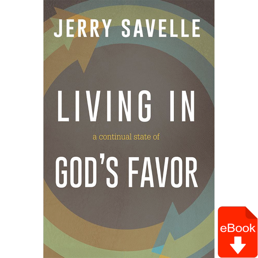 Living in a Continual State of God's Favor