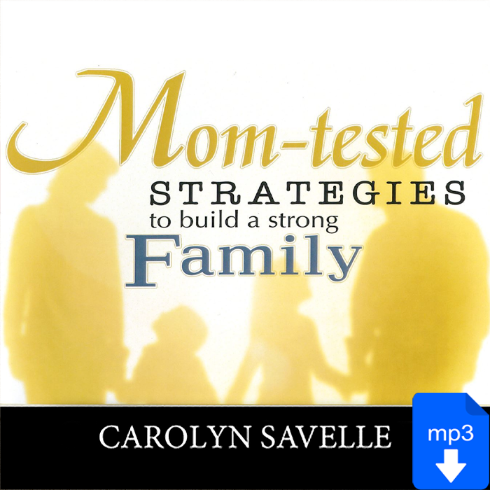 Mom-tested Strategies to Build a Strong Family