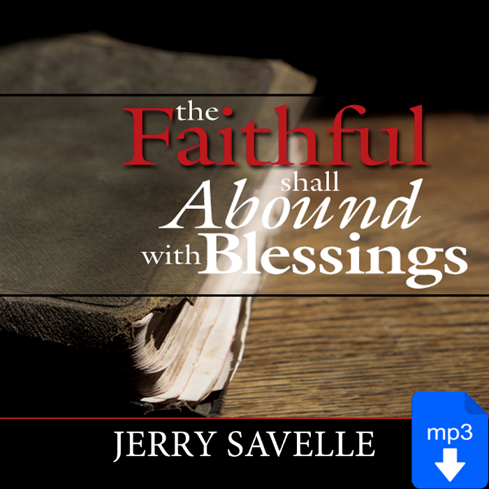 The Faithful Shall Abound With Blessing