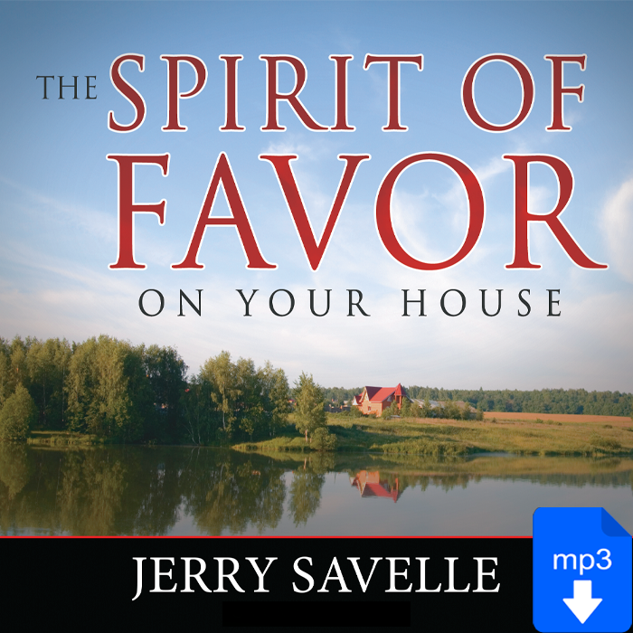 The Spirit of Favor on Your House