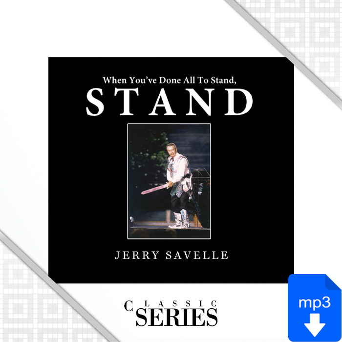 When You've Done All To Stand, Stand!
