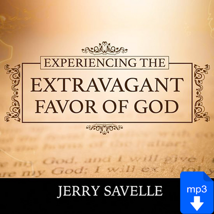 Experiencing The Extravagant Favor of God