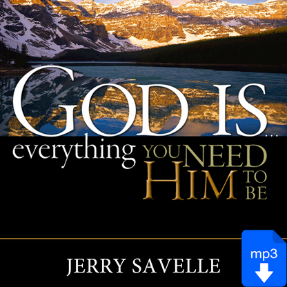 God is Everything You Need Him to Be