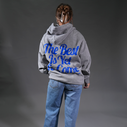 The Best is Yet to Come - Hoodie