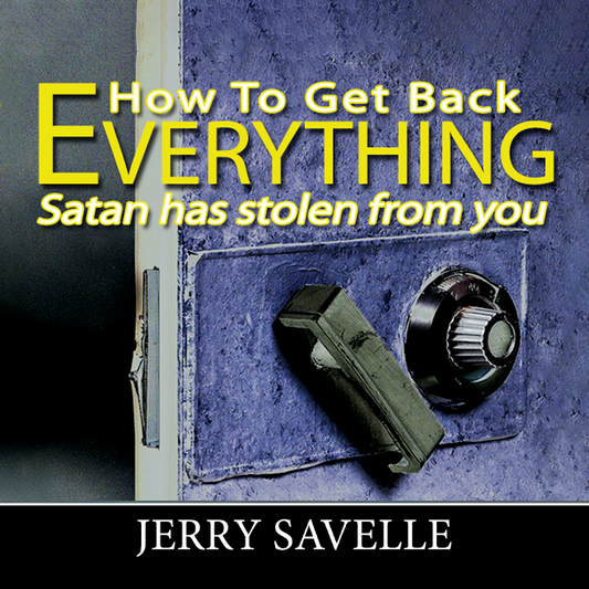 How to Get Back Everything Satan Has Stolen From You