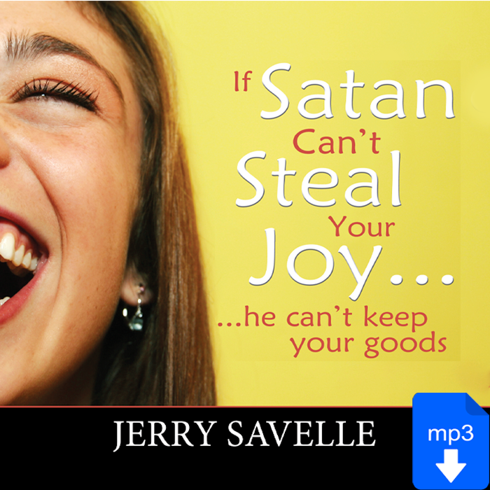 If Satan Can't Steal Your Joy, He Can't Keep Your Goods