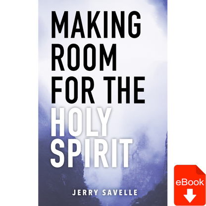 Making Room For The Holy Spirit