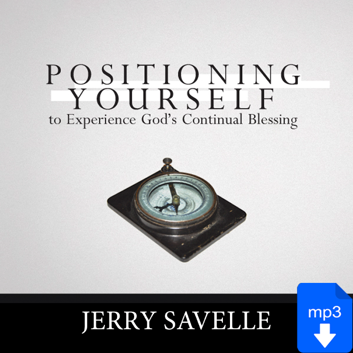 Positioning Yourself to Experience God's Continual Blessing