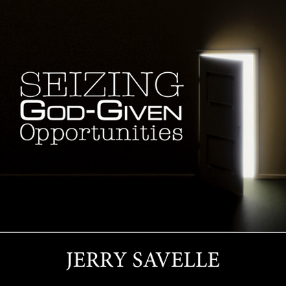 Seizing God-Given Opportunities