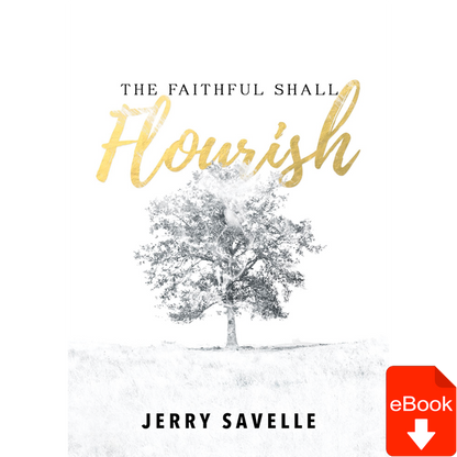 The Faithful Shall Flourish