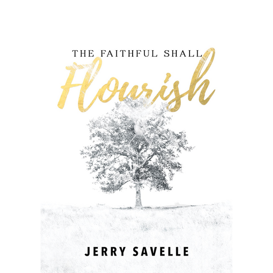 The Faithful Shall Flourish