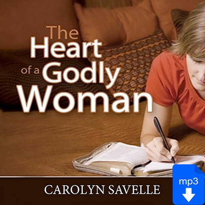 The Heart of a Godly Woman