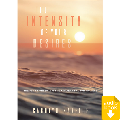 The Intensity of Your Desires