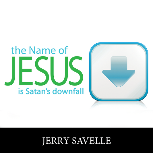 The Name Of Jesus Is Satan's Downfall