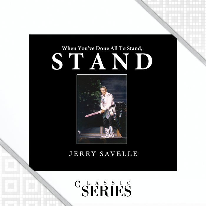 When You've Done All To Stand, Stand!