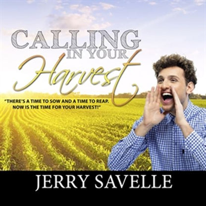 Calling In Your Harvest